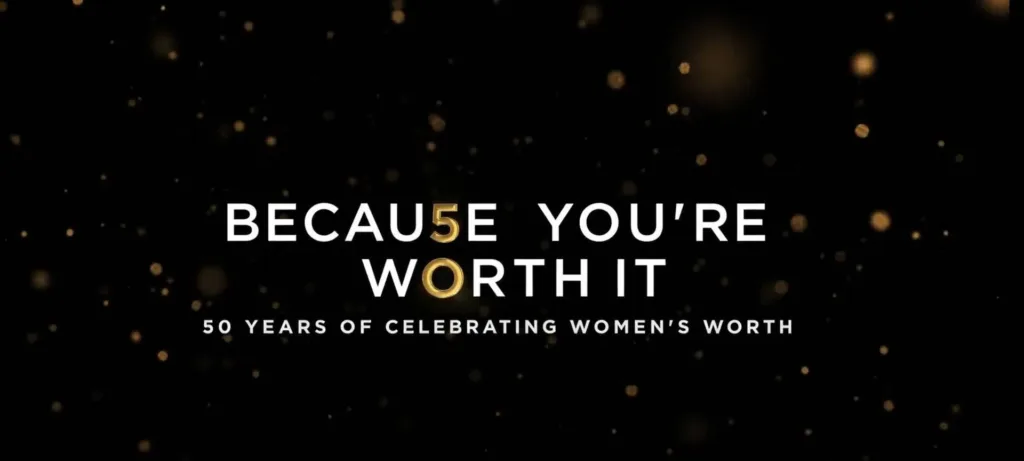 50 years of because you are worth it campaign
